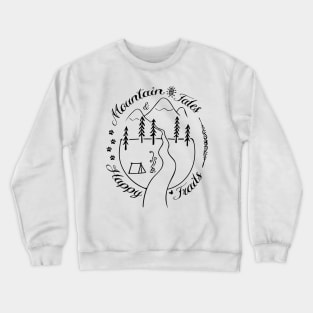 Mountain Tales and Happy Trails Crewneck Sweatshirt